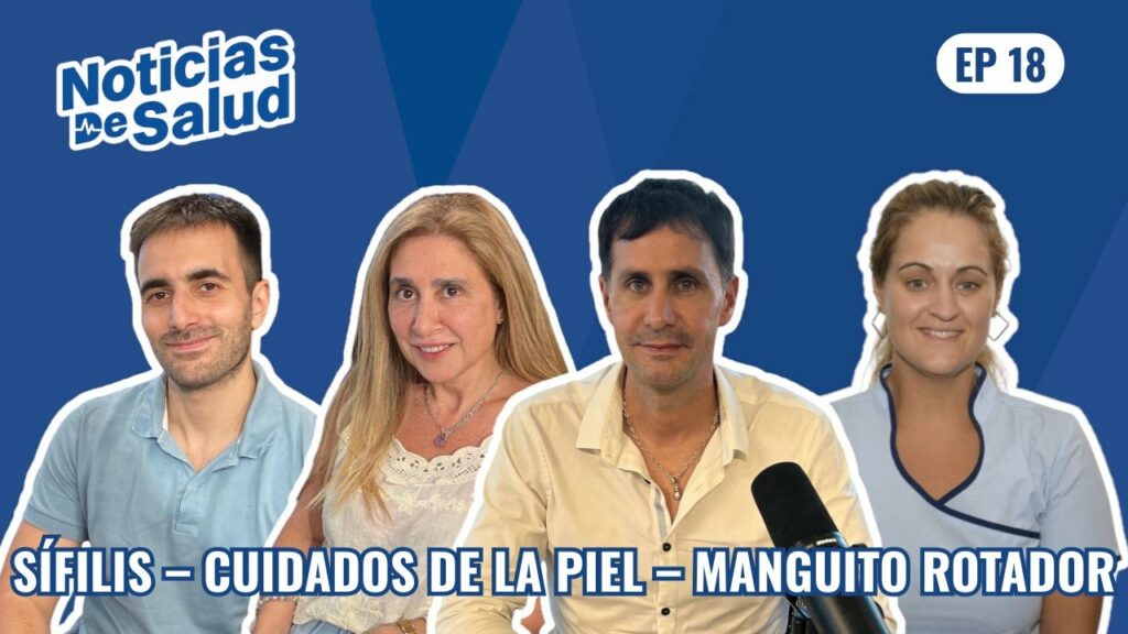 Nuevo episodio de NDS: sífilis, cuidados de la piel y manguito rotador